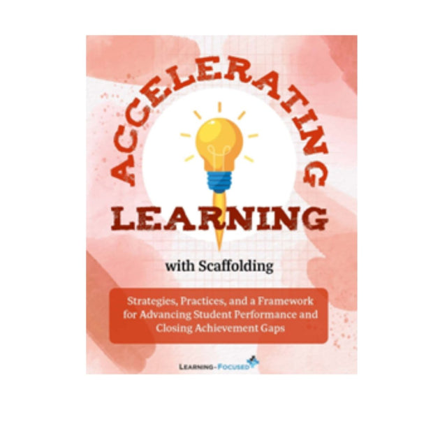 Accelerate Learning with Scaffolding - Learning - Focused Store