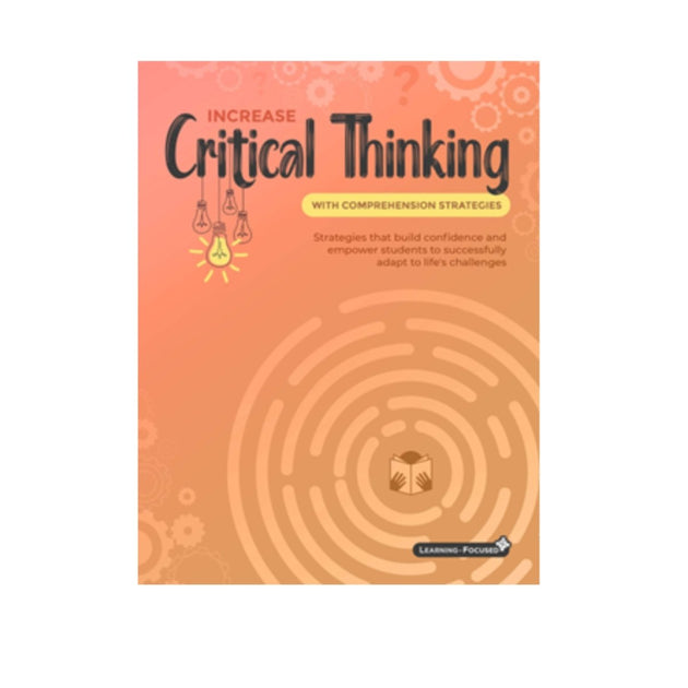 Increase Critical Thinking with Comprehension Strategies - Learning - Focused Store