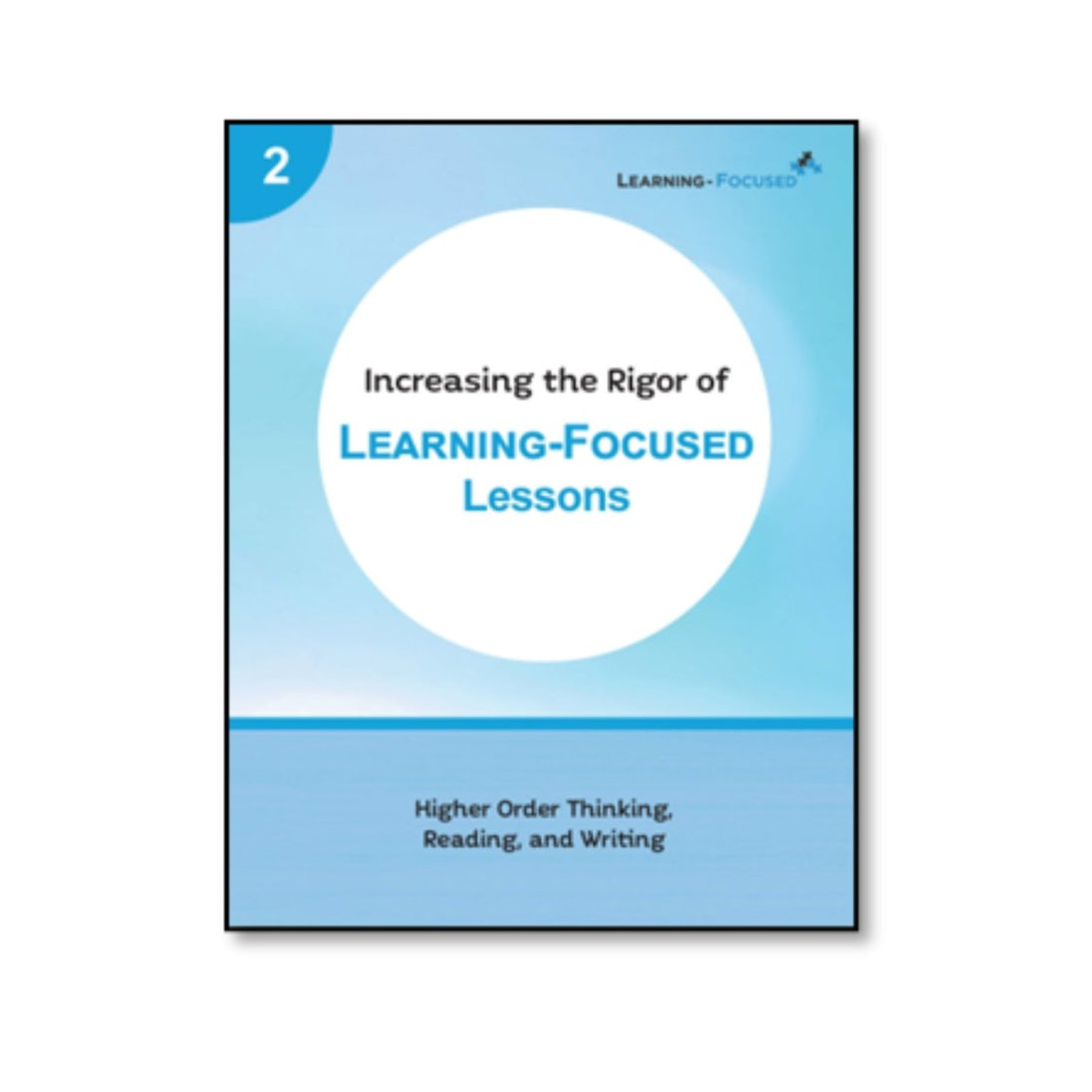Increasing the Rigor of Learning - Focused Lessons - Learning - Focused Store