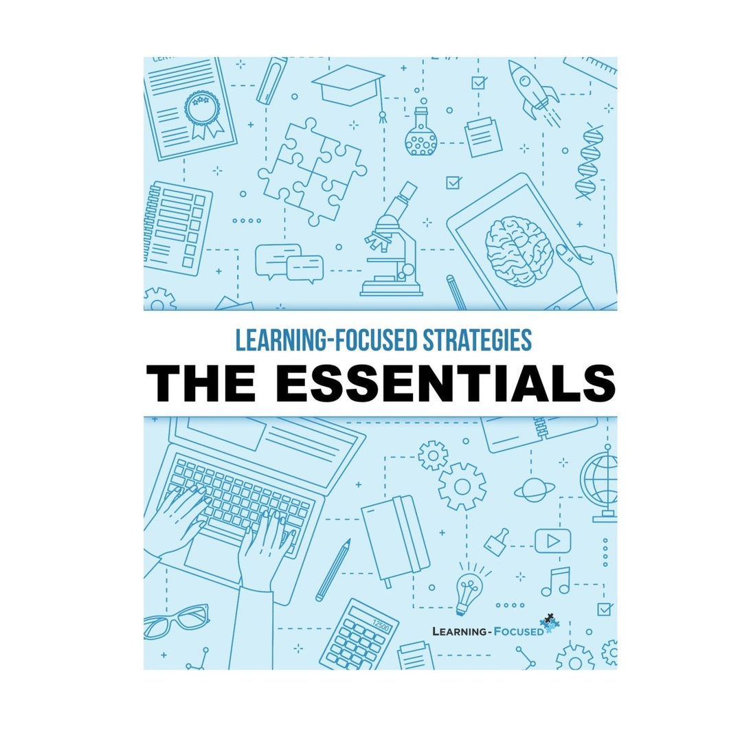 Learning - Focused Strategies: The Essentials - Learning - Focused Store