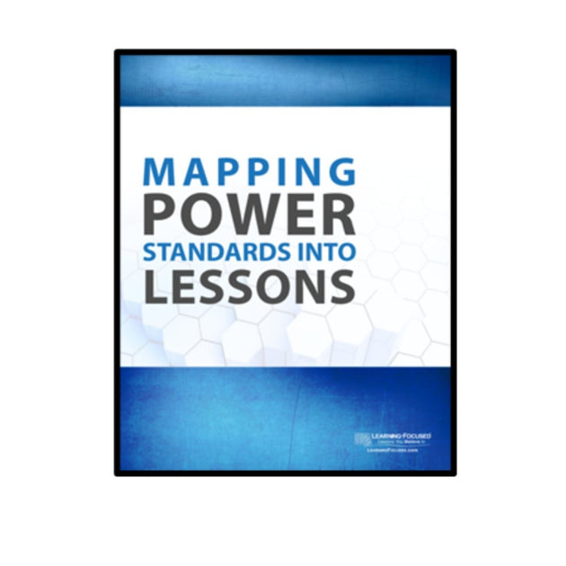 Mapping Power Standards into Lessons - Learning - Focused Store