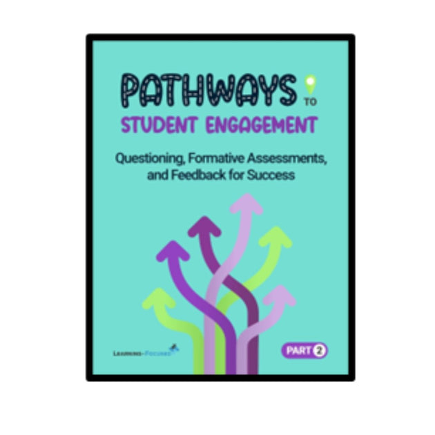 Questioning, Formative Assessments, & Feedback (Part 2) - Learning - Focused Store