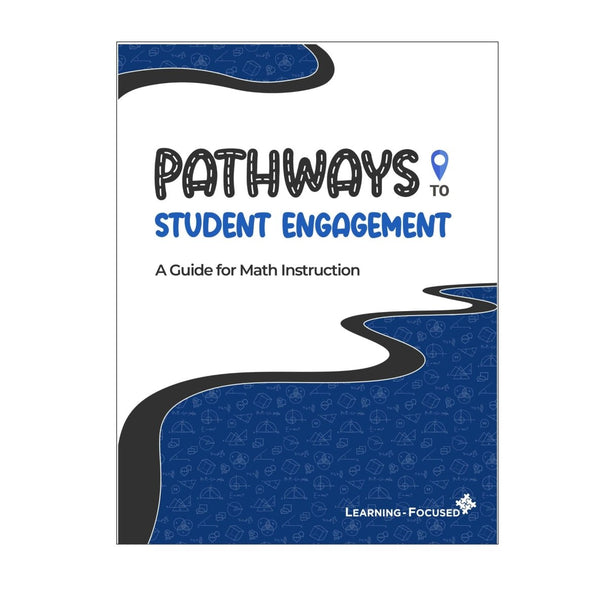 Student Engagement: A Guide for Math Instruction - Learning - Focused