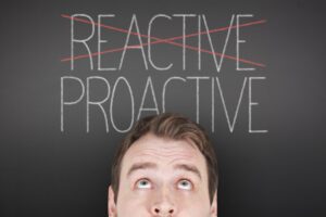 Proactive vs Reactive